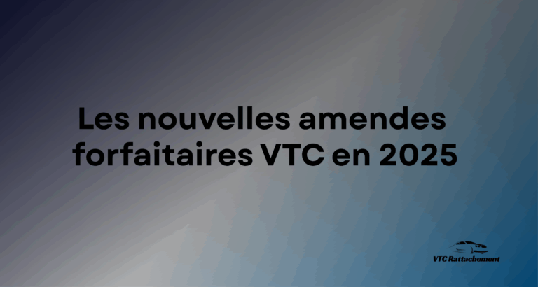 Les 03 infractions désormais sanctionnées par des amendes forfaitaires VTC